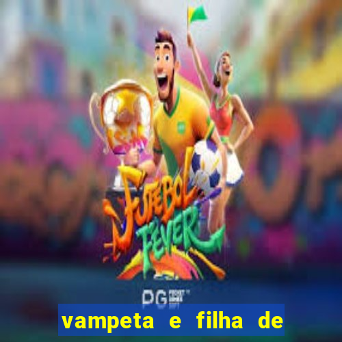 vampeta e filha de silvio santos