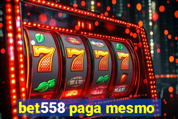 bet558 paga mesmo