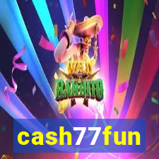 cash77fun