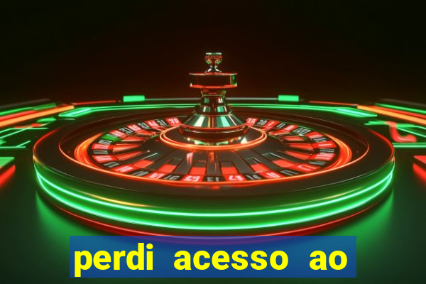 perdi acesso ao google authenticator