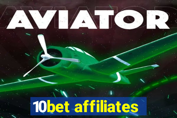 10bet affiliates