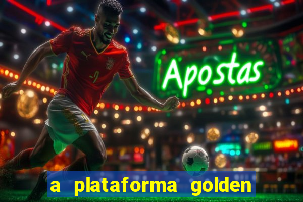 a plataforma golden slots paga mesmo