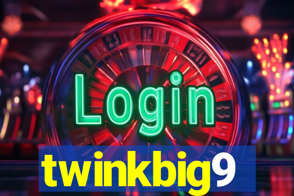 twinkbig9