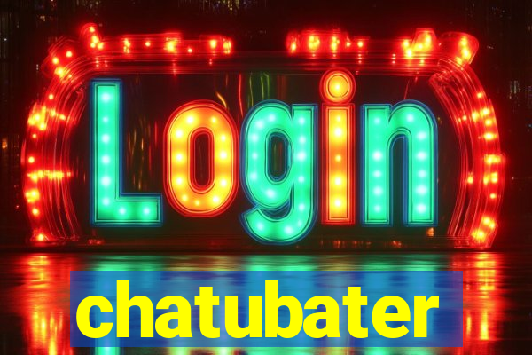 chatubater