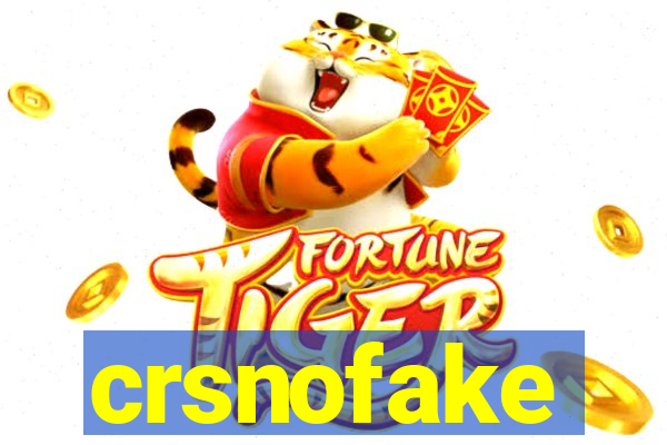 crsnofake