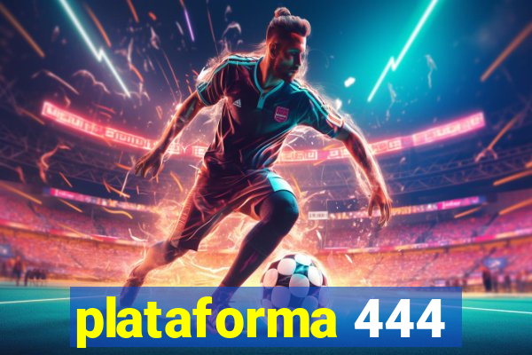 plataforma 444