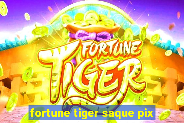 fortune tiger saque pix