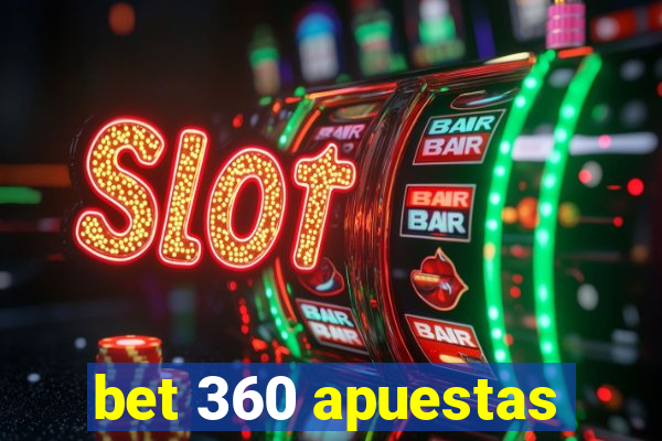 bet 360 apuestas