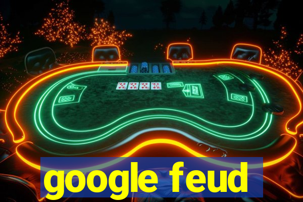 google feud