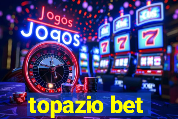 topazio bet