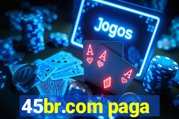 45br.com paga