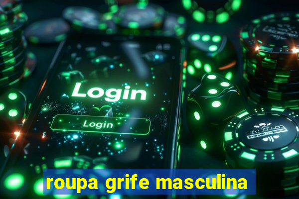 roupa grife masculina