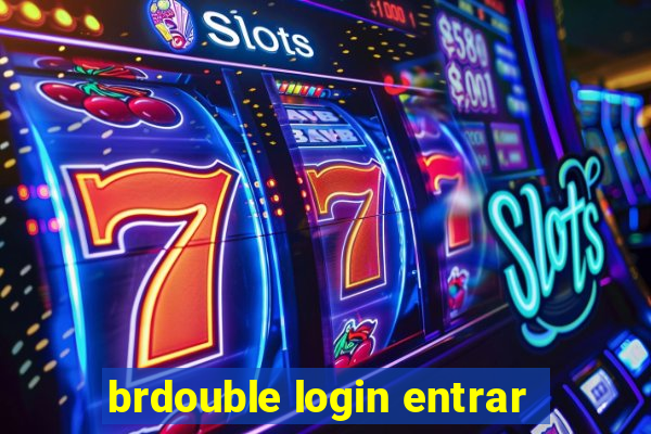 brdouble login entrar