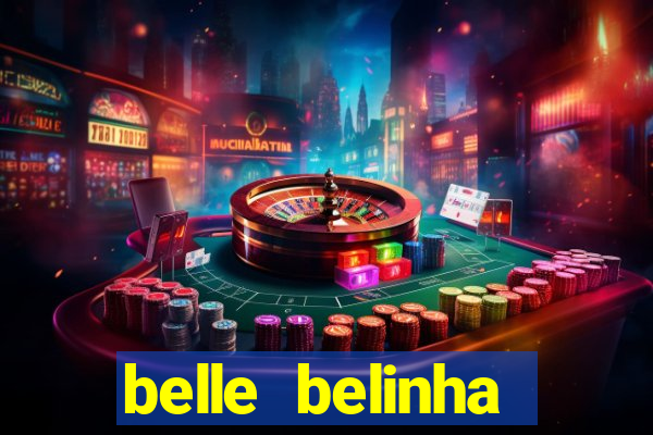 belle belinha videos sexo