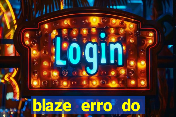 blaze erro do servidor interno