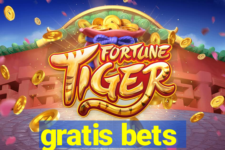 gratis bets