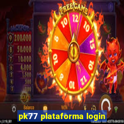 pk77 plataforma login