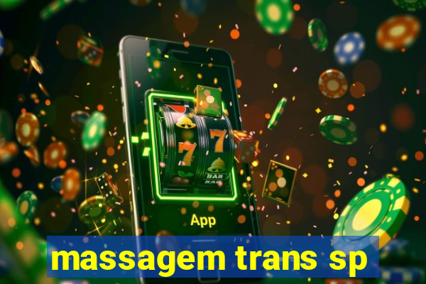 massagem trans sp