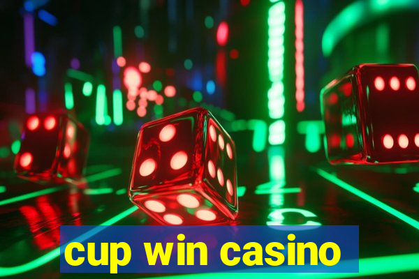 cup win casino