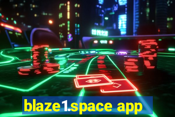 blaze1.space app