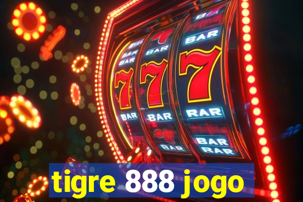 tigre 888 jogo