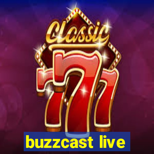 buzzcast live