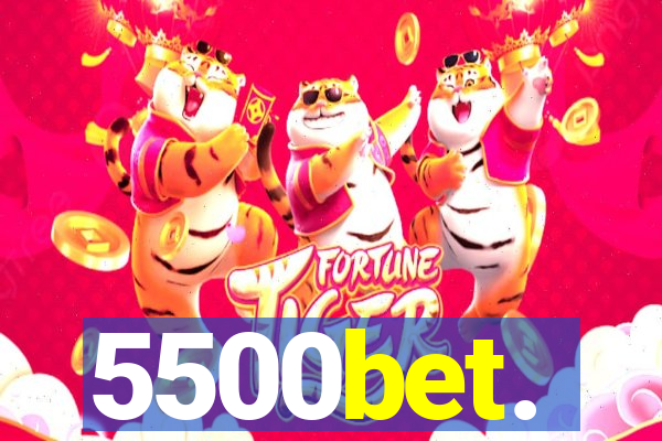 5500bet.