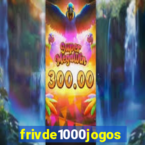 frivde1000jogos