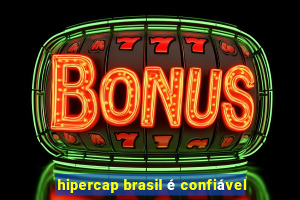 hipercap brasil é confiável