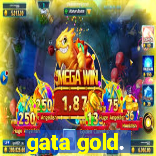 gata gold.