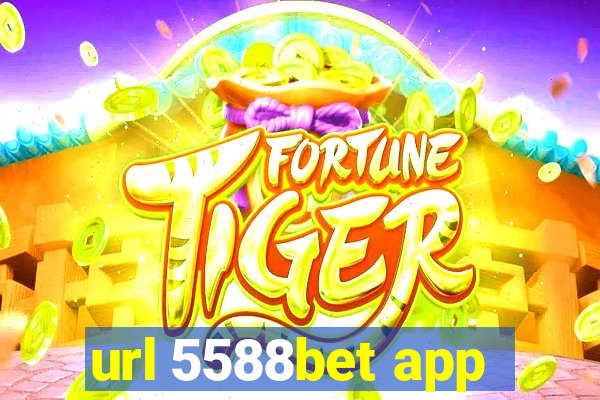 url 5588bet app