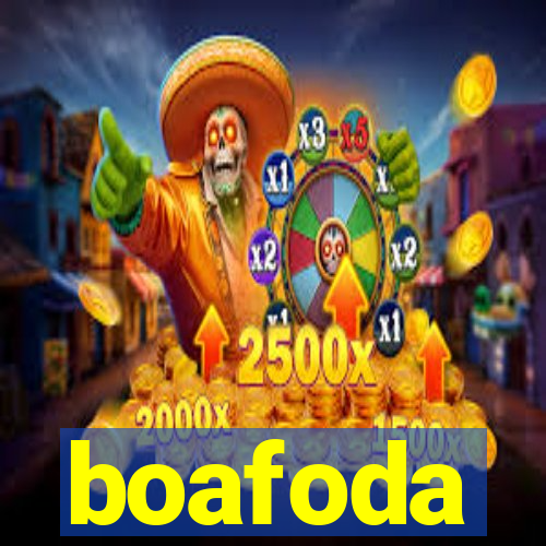 boafoda