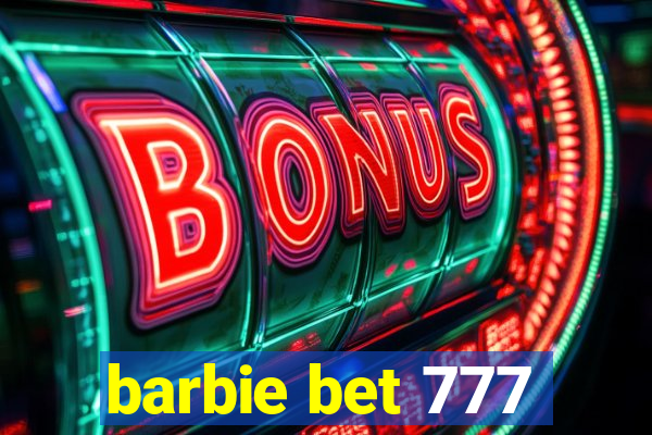 barbie bet 777