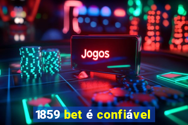 1859 bet é confiável