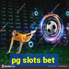 pg slots bet