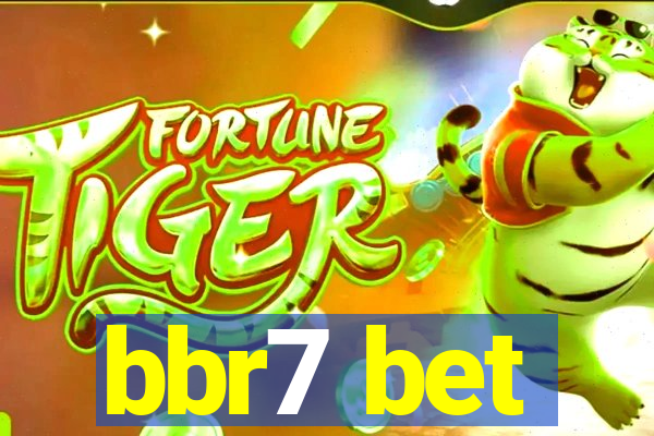 bbr7 bet