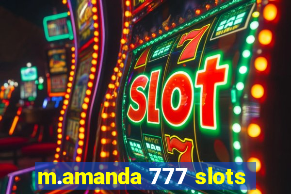 m.amanda 777 slots