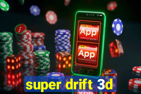 super drift 3d