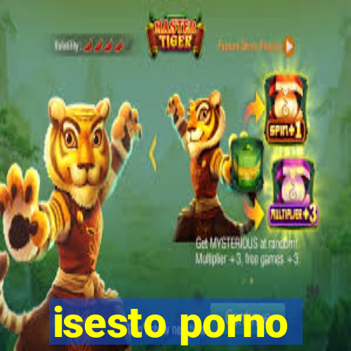 isesto porno