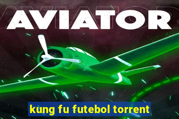 kung fu futebol torrent