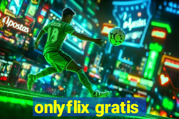 onlyflix gratis