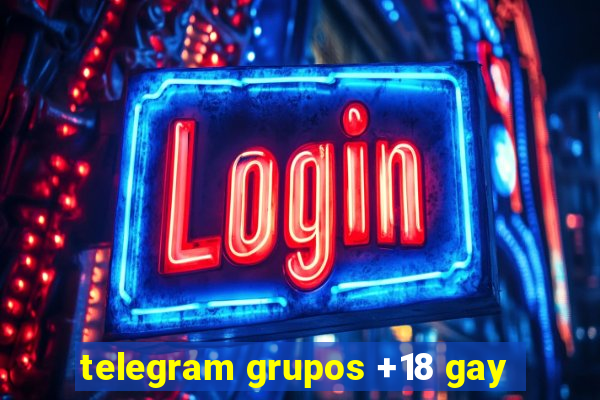 telegram grupos +18 gay