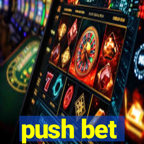 push bet