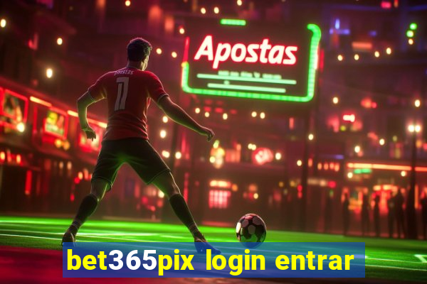 bet365pix login entrar