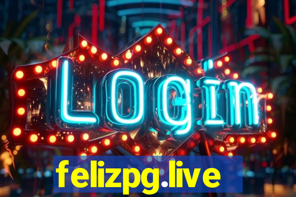 felizpg.live