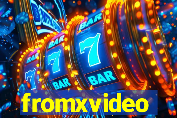 fromxvideo