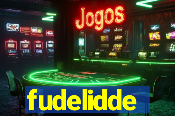 fudelidde