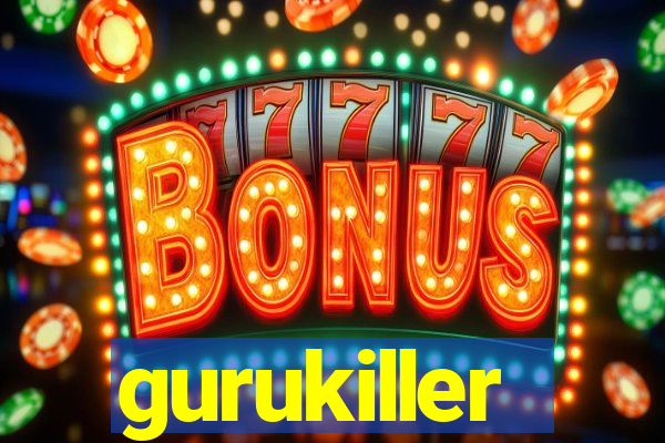 gurukiller