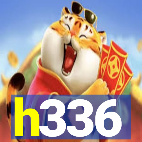 h336