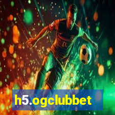 h5.ogclubbet